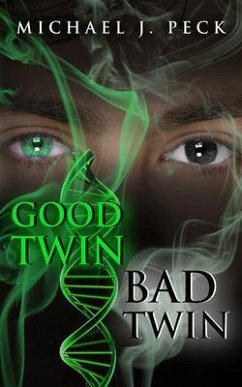 GOOD TWIN, BAD TWIN (eBook, ePUB) - Peck, Michael J