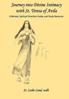 Journey into Divine Intimacy with St. Teresa of Avila - Lund Ocdh, Leslie Lin