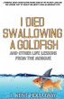 I Died Swallowing a Goldfish and Other... - Bild 1
