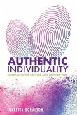 Authentic Individuality: Embracing the Refined and Defined You