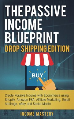 The Passive Income Blueprint Drop Shipping Edition - Mastery, Income