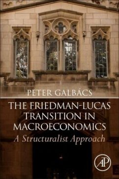The Friedman-Lucas Transition in Macroeconomics - Galbács, Peter