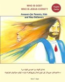 Who is God? Who is Jesus Christ? Bilingual English and Pashto - Answers for Parents, Kids and New Believers