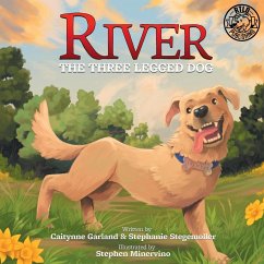 River the Three Legged Dog - Garland, Caitlynne