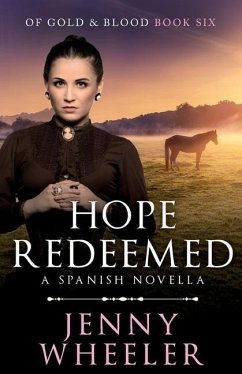 Hope Redeemed: A Spanish Novella - Wheeler, Jenny