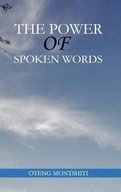The power of spoken words - Montshiti, Oteng