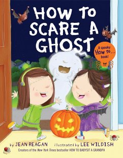 How to Scare a Ghost - Wildish, Lee;Reagan, Jean