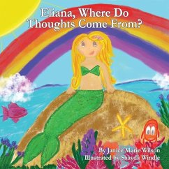 Eliana, Where Do Thoughts Come From? - Wilson, Janice Marie