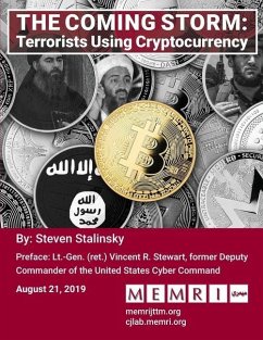 The Coming Storm: Terrorists Using Cryptocurrency - Stalinsky, Steven