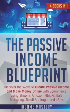 The Passive Income Blueprint - Mastery, Income