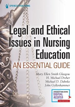 Legal and Ethical Issues in Nursing Education - Dreher, H. Michael; Dahnke, Michael D