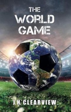 The World Game - Clearview, J. H.