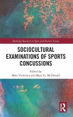 Sociocultural Examinations of Sports Concussions Sociocultural Examinations of Sports Concussions