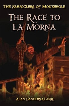 The Smugglers of Mousehole: Book 3: The Race to La Morna - Sanders-Clarke, Alan