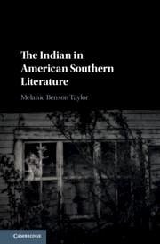 The Indian in American Southern Literature - Taylor, Melanie Benson