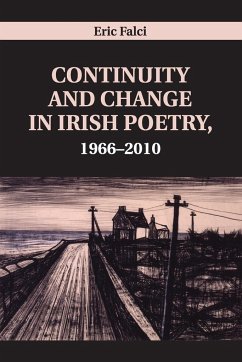 Continuity and Change in Irish Poetry, 1966-2010 - Falci, Eric