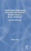 Addressing Challenging Behaviors and Mental Health Issues in Early Childhood