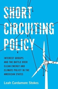 Short Circuiting Policy - Stokes, Leah Cardamore (Assistant Professor of Political Science, As