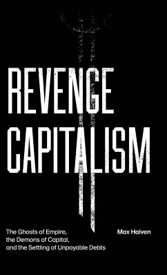 Revenge Capitalism - Haiven, Max
