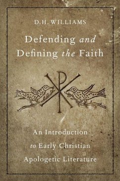 Defending and Defining the Faith - Williams, D H