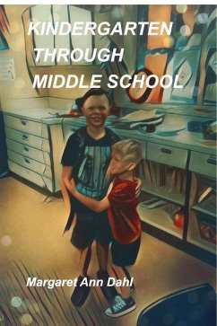Kindergarten through Middle School - Dahl, Margaret Ann