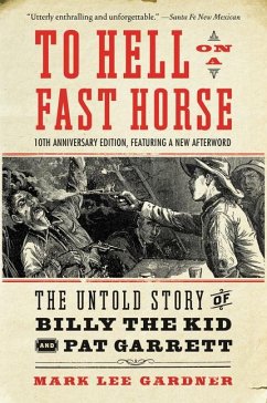 To Hell on a Fast Horse Updated Edition - Gardner, Mark Lee