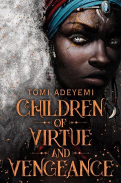 Children of Virtue and Vengeance - Adeyemi, Tomi
