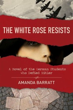 The White Rose Resists - Barratt, Amanda