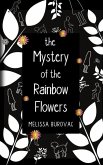 The Mystery of the Rainbow Flowers