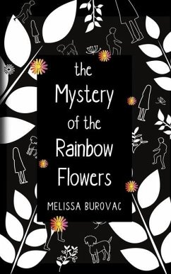 The Mystery of the Rainbow Flowers - Burovac, Melissa