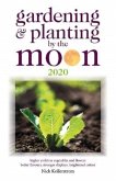 Gardening and Planting by the Moon 2020 Gardening and Planting by the Moon 2020