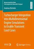 Turbocharger Integration into Multidimensional Engine Simulations to Enable Transient Load Cases (eBook, PDF)