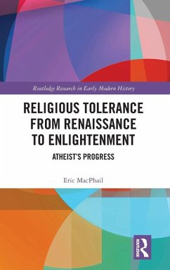 Religious Tolerance from Renaissance to Enlightenment - MacPhail, Eric (Indiana University, USA) Religious Tolerance from Renaissance to Enlightenment - MacPhail, Eric (Indiana University, USA)
