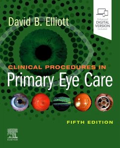 Clinical Procedures in Primary Eye Care - Elliott, David B. (Bradford School of Optometry and Vision Sciences,
