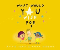 What Would You Wish For? - Sable, David