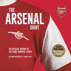 The Arsenal Shirt - Shakeshaft, Simon; Elkin, James