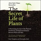 The Secret Life of Plants: A Fascinating Account of the Physical, Emotional, and Spiritual Relations Between Plants and Man