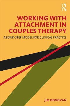 Working with Attachment in Couples Therapy - Donovan, Jim