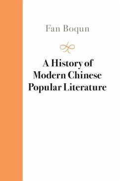 A History of Modern Chinese Popular Literature - Fan, Boqun (Fudan University, Shanghai)
