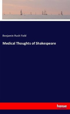 Medical Thoughts of Shakespeare - Field, Benjamin Rush