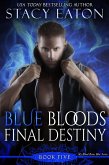 Blue Bloods Final Destiny (My Blood Runs Blue, #5) (eBook, ePUB)