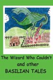 The Wizard Who Couldn't and other Basilian Tales