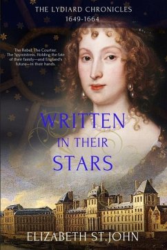 Written in their Stars: The Lydiard Chronicles 1649-1664 - St John, Elizabeth