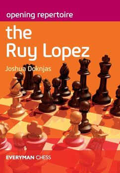 Opening Repertoire The Ruy Lopez - Doknjas, Joshua