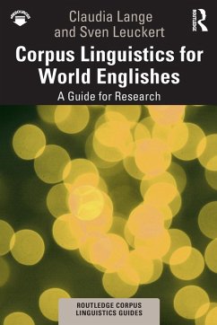 Corpus Linguistics for World Englishes - Lange, Claudia; Leuckert, Sven