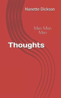 Thoughts: Men Man Men - Dickson, Nanette