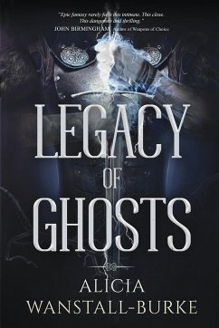 Legacy of Ghosts - Wanstall-Burke, Alicia