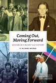 Coming Out, Moving Forward: Wisconsin's Recent Gay History