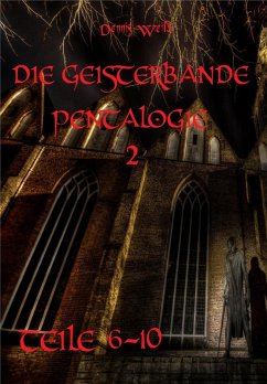 Cover Die Geisterbande Pentalogie Teil 2 (Teile 6- 10) (eBook, ePUB)