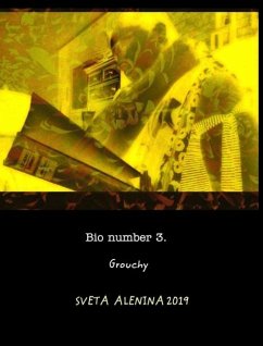 Cover Bio number 3. Grouchy.